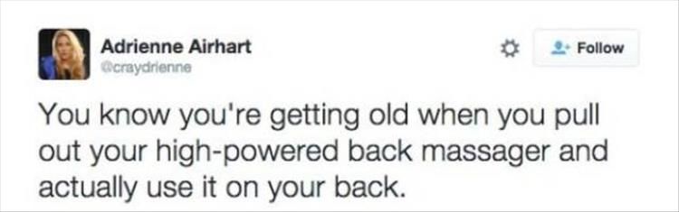 Funny Twitter Quotes About Getting Old 24 Pics