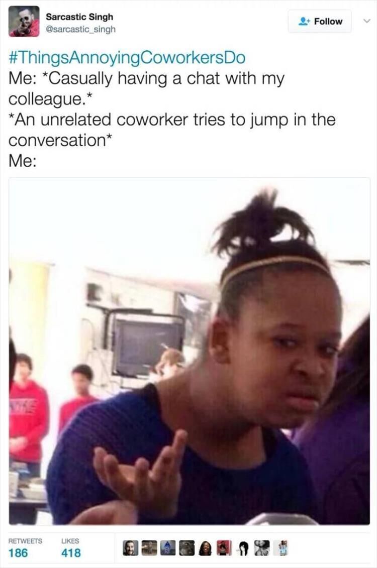 21 Very Annoying Things Co-Workers Do