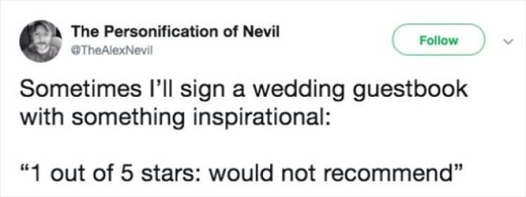 18 Funny Wedding Related Twitter Quotes Remind Us All Of A Time When We Could You Know, Have A Wedding