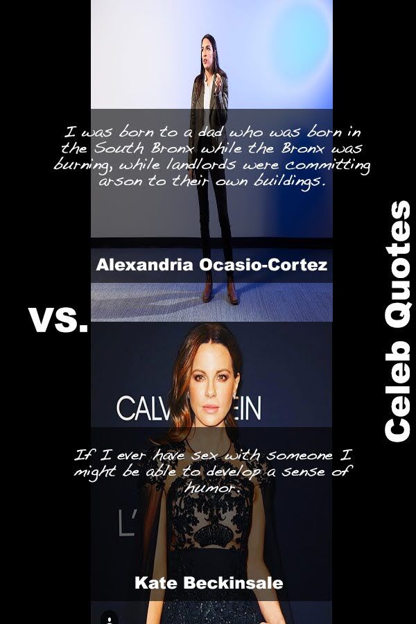 30 Sexy Alexandria Occasio Cortez VS Kate Beckinsale Quotes