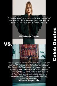 40 Hot Milana Vayntrub Vs Sexy Elizabeth Olsen Quotes
