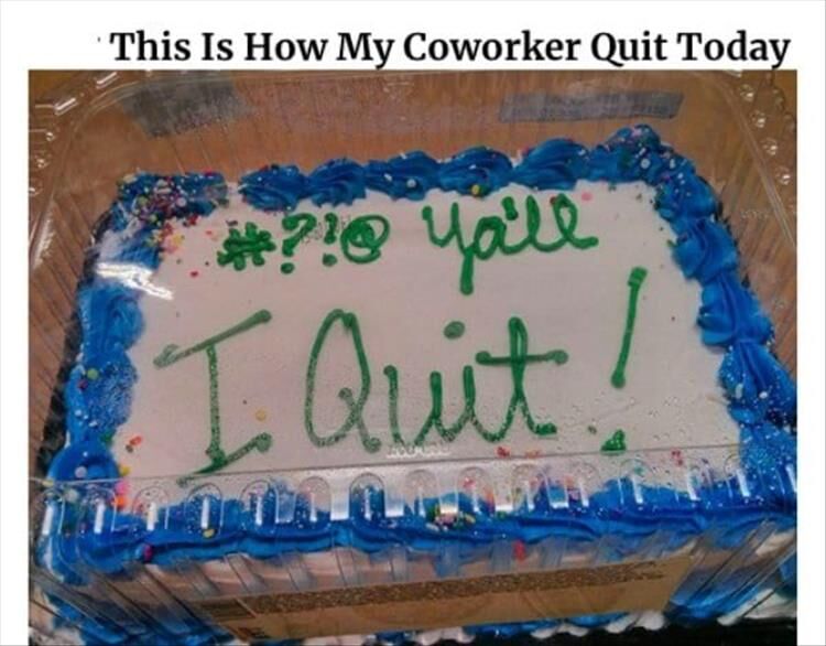 If You're Going To Quit Your Job, Do It With Style