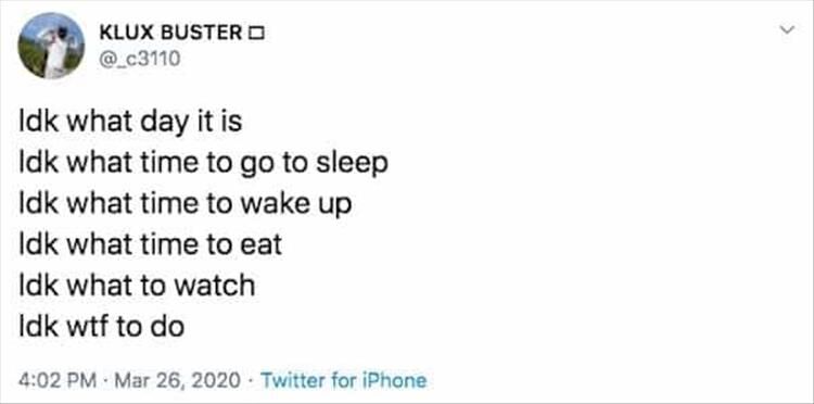 20 Funny Twitter Quotes About Losing All Sense Of Time In 2020