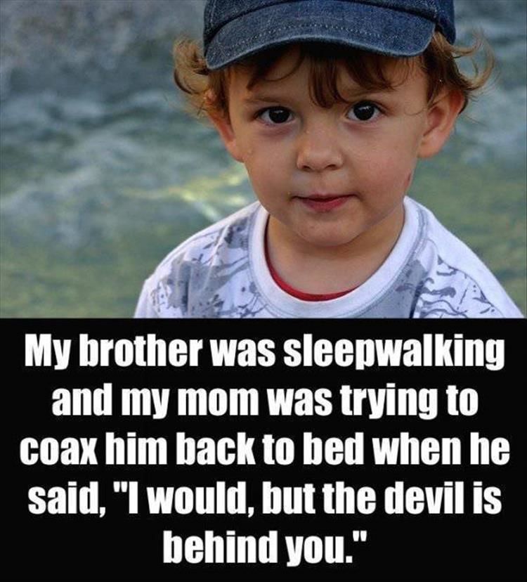Kids Say The Creepiest Things Sometimes 16 Pics