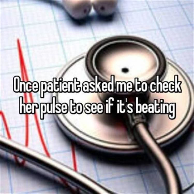 Medical People Explain The Dumbest Things They’ve Heard Their Patients Say 20 Pics
