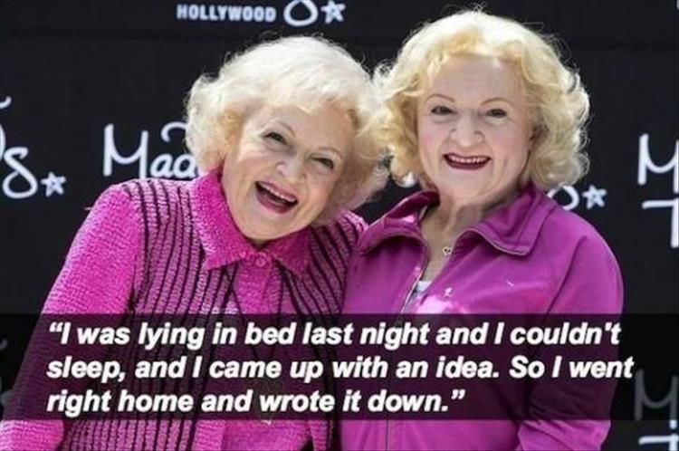Funny Betty White Quotes 16 Pics